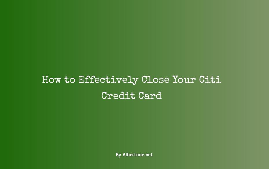 how to close citi credit card