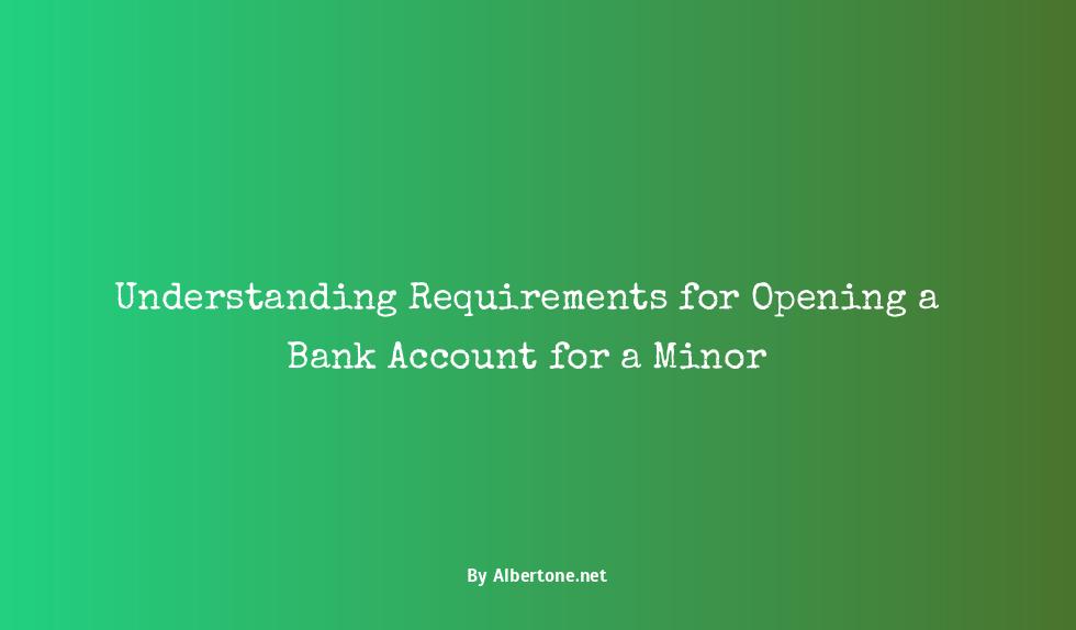 how to open a bank account as a minor