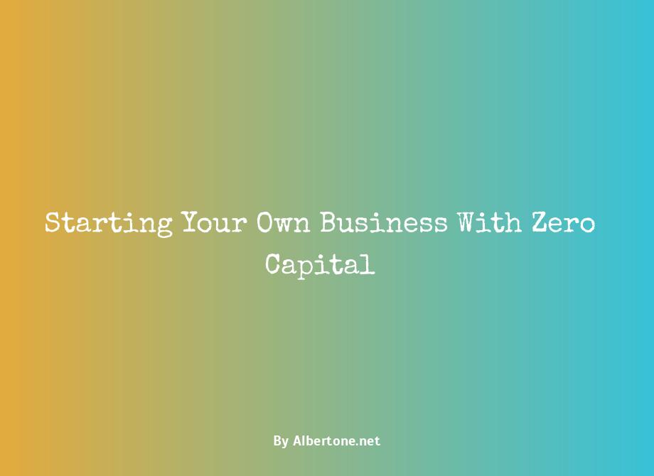 how to start my own business with no money