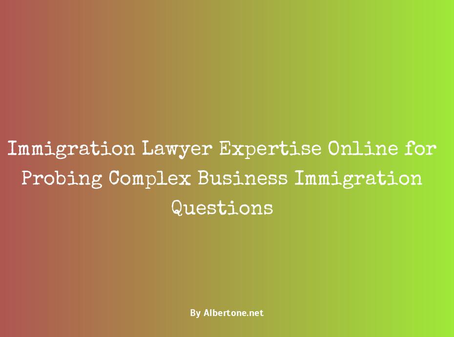 immigration lawyer questions online