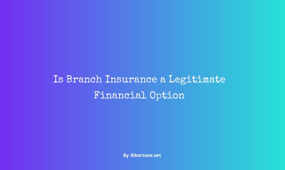 is branch insurance legit