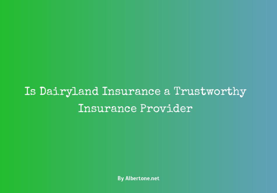 is dairyland insurance legit