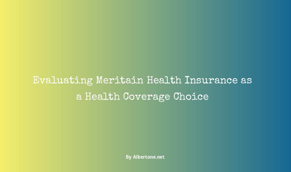 is meritain health insurance good