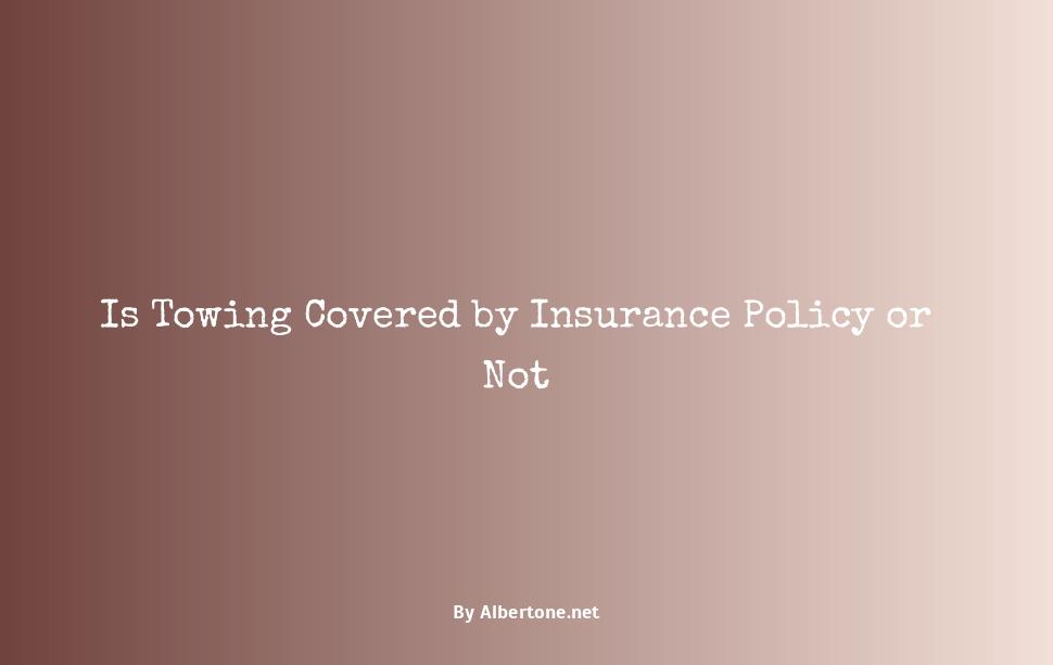 is towing covered by insurance