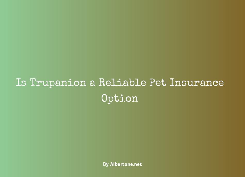 is trupanion good pet insurance