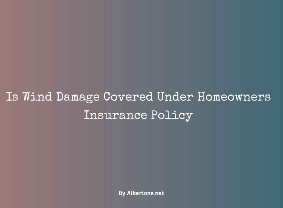 is wind damage covered by homeowners insurance