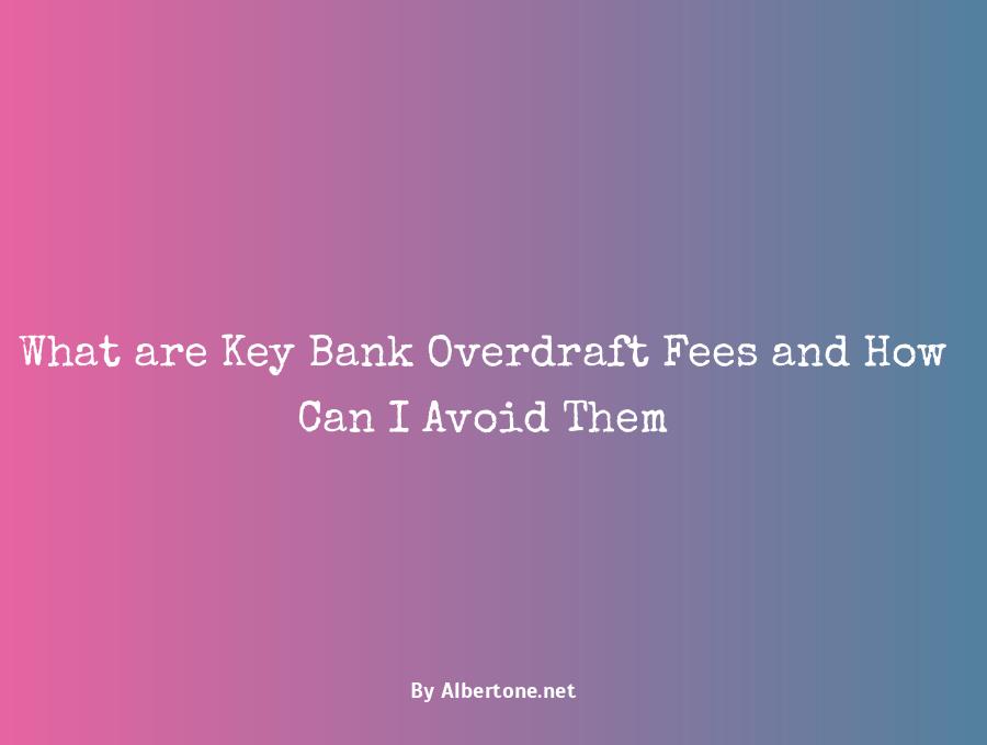 key bank overdraft fees