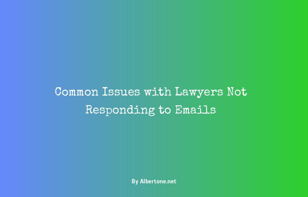 lawyer not responding to emails