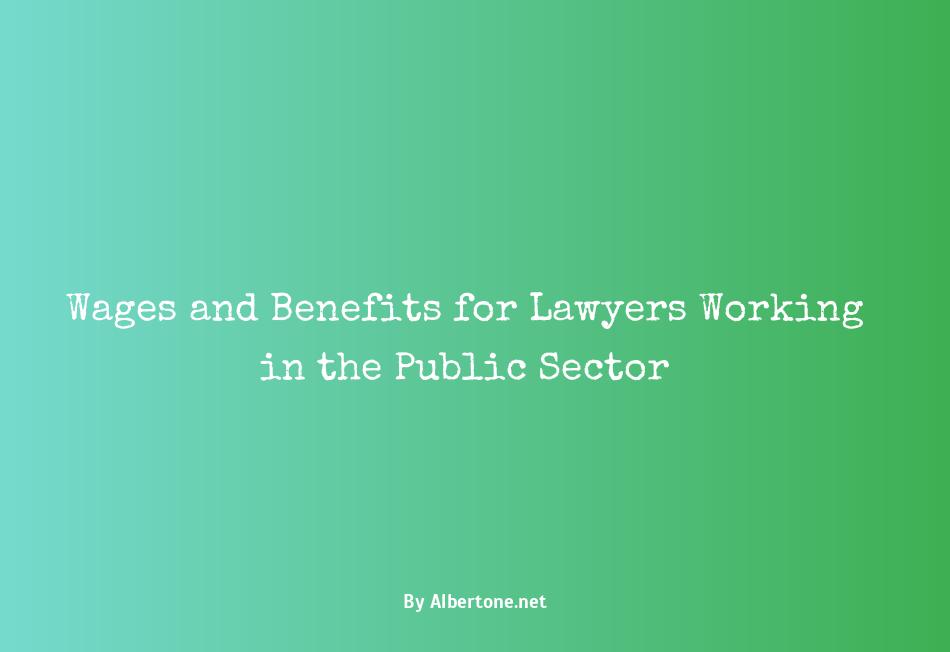 lawyer wages and benefits