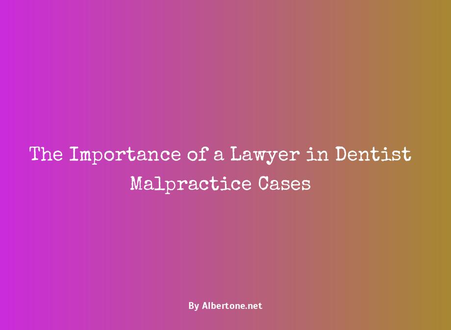 lawyer for dentist malpractice