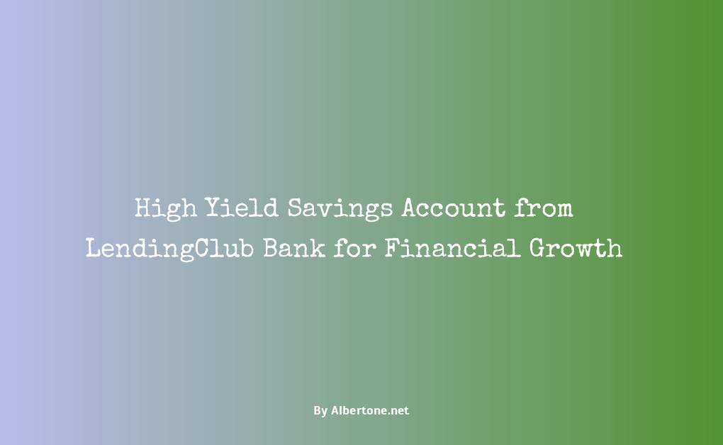 lendingclub bank high yield-savings account