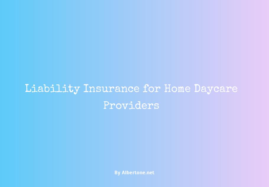 liability insurance for home daycare