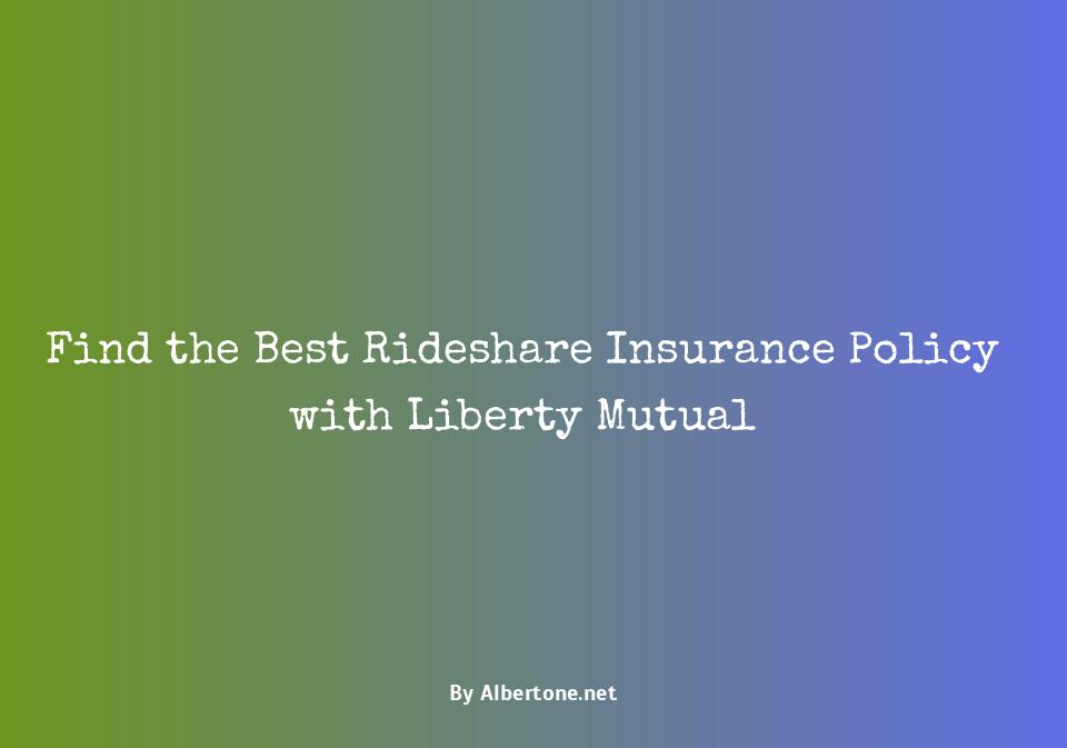 liberty mutual rideshare insurance