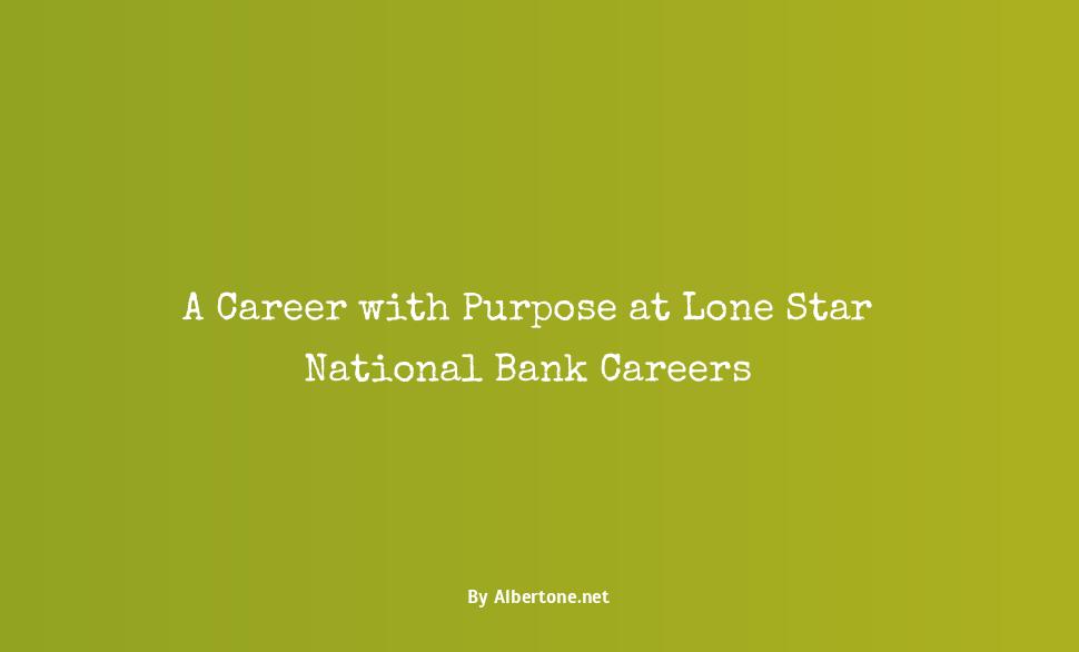 lone star national bank careers