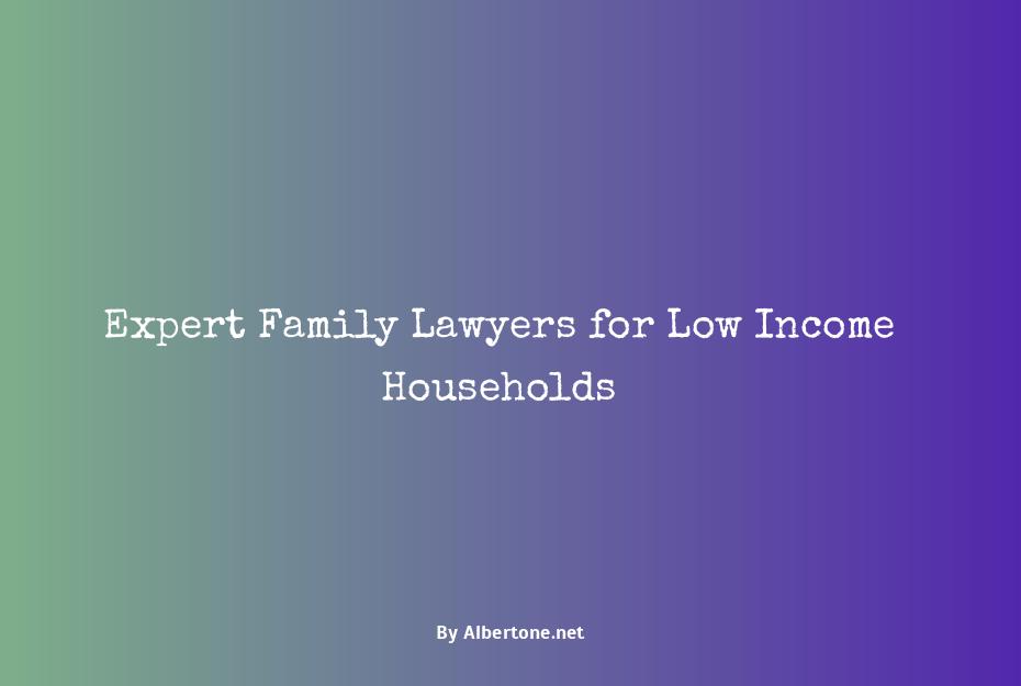 low income family lawyer