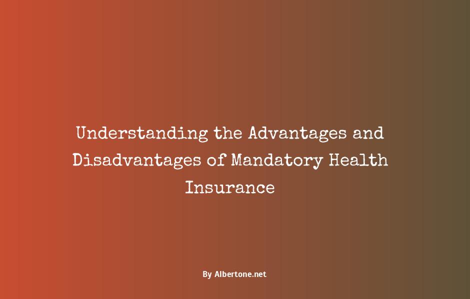 mandatory health insurance pros and cons