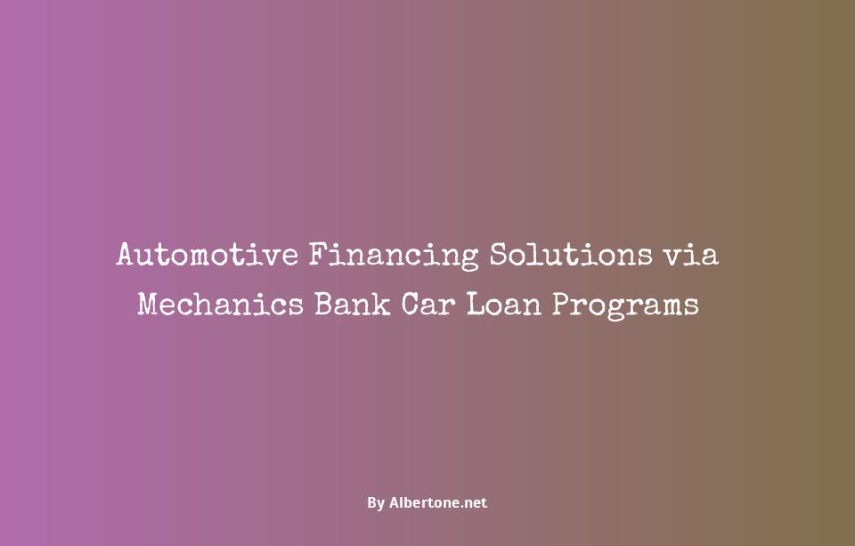 mechanics bank car loan