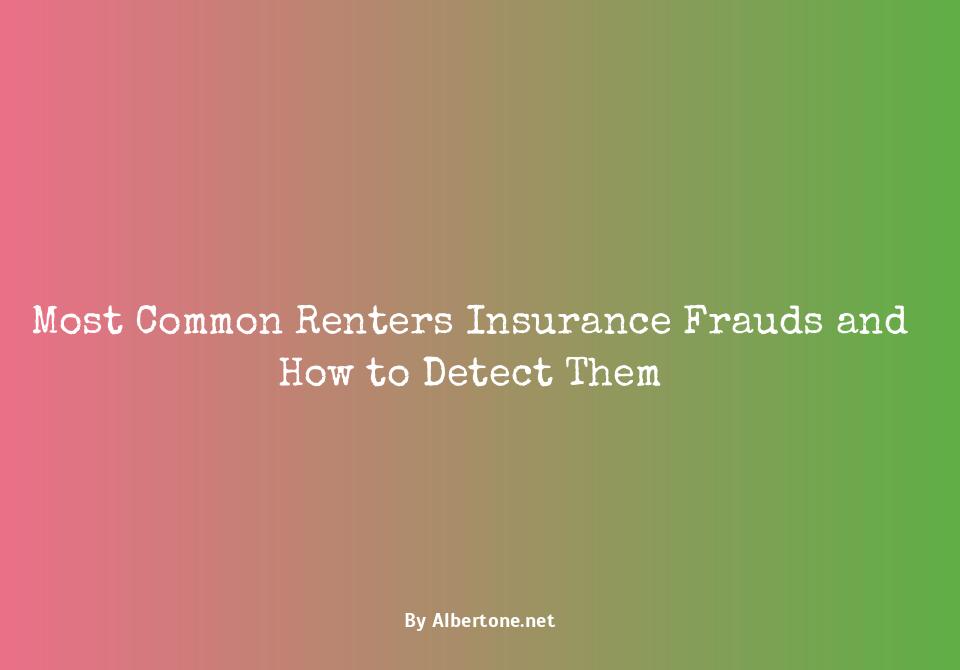 most common renters insurance frauds