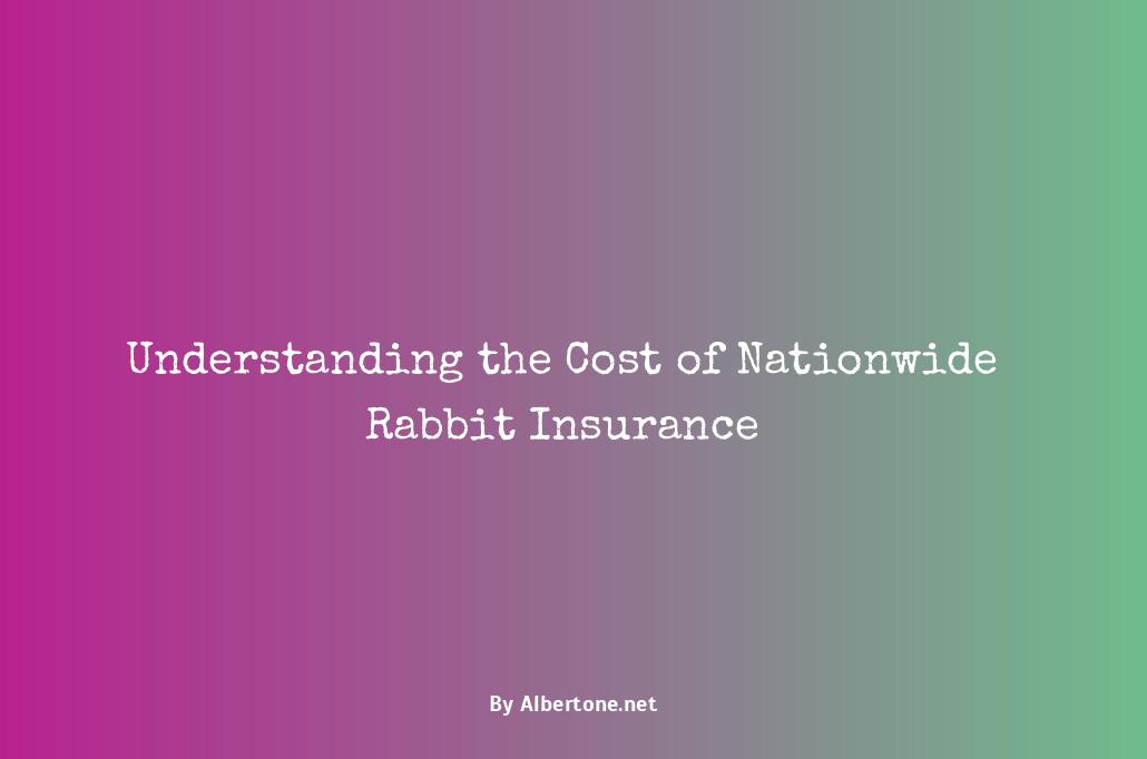 nationwide rabbit insurance cost