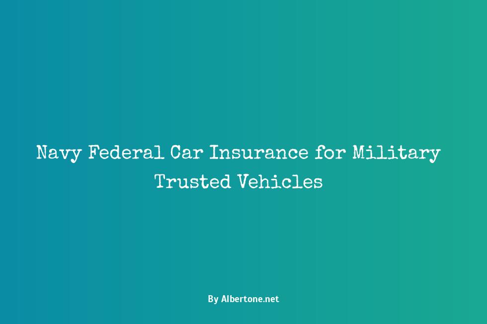 navy federal auto insurance