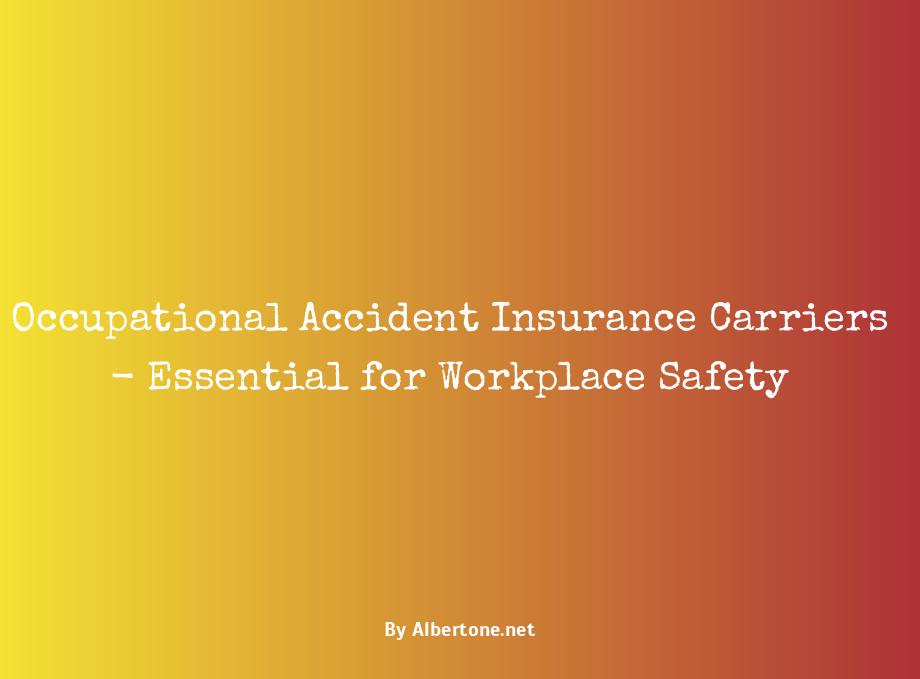 occupational accident insurance carriers