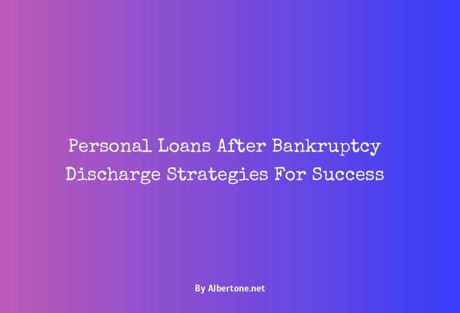 personal loans after bankruptcy discharge