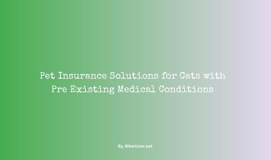 pet insurance for cats with pre existing conditions