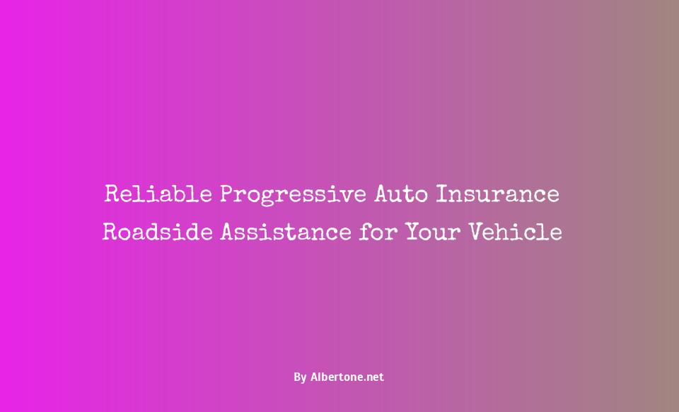 progressive auto insurance roadside assistance