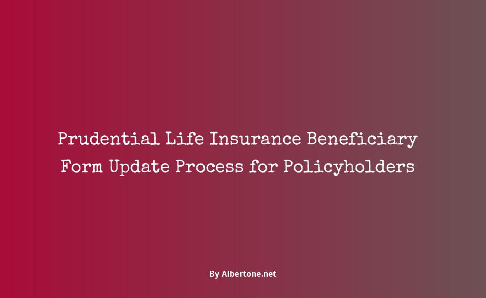 prudential life insurance change of beneficiary form