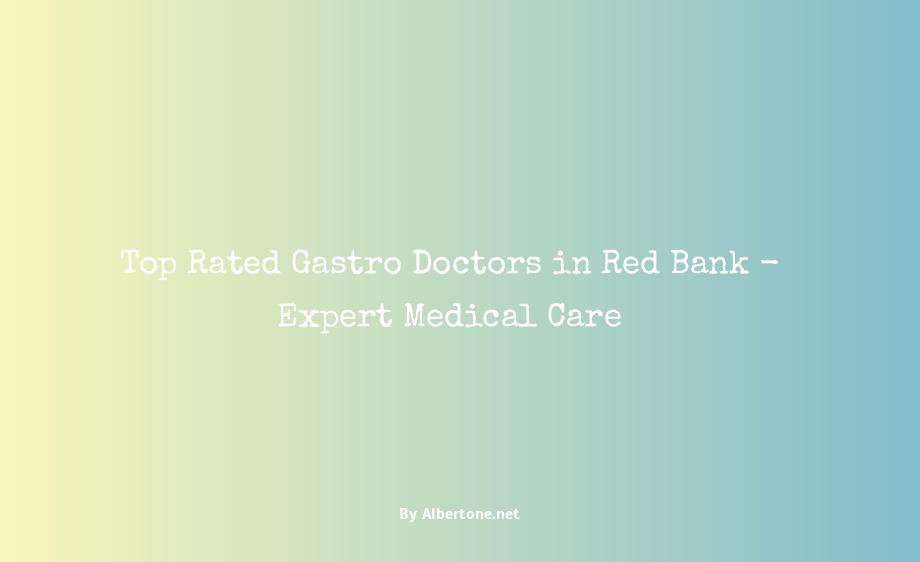 red bank gastro doctors