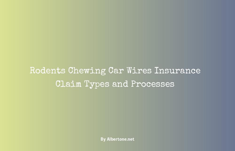 rodents chewing car wires insurance