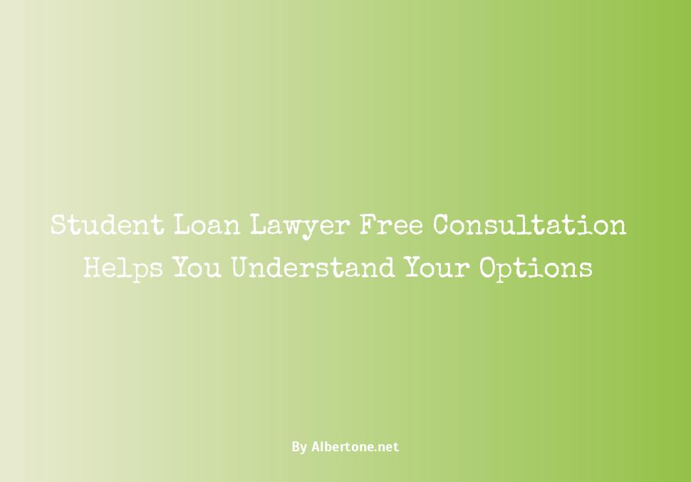 student loan lawyer free consultation