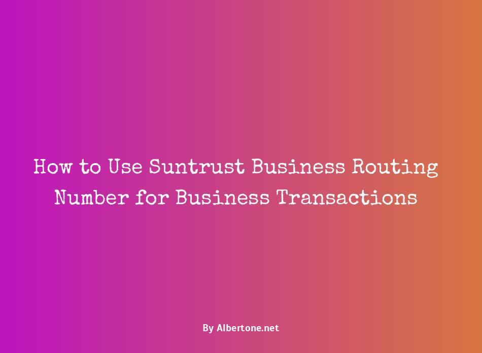 suntrust business routing number