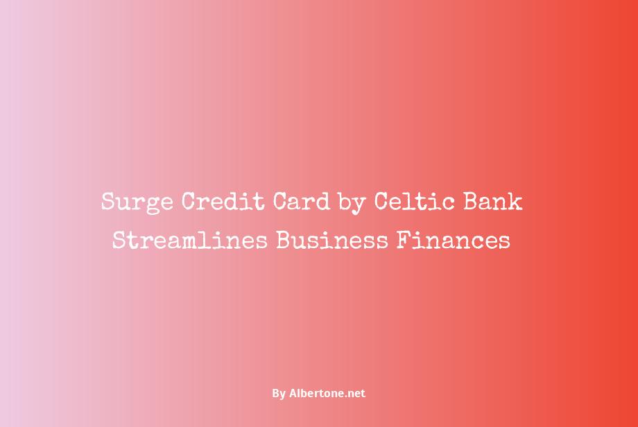 surge credit card celtic bank