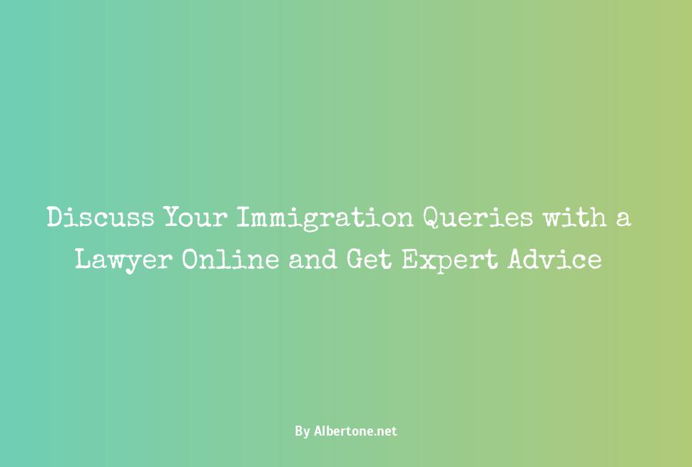 talk to an immigration lawyer online