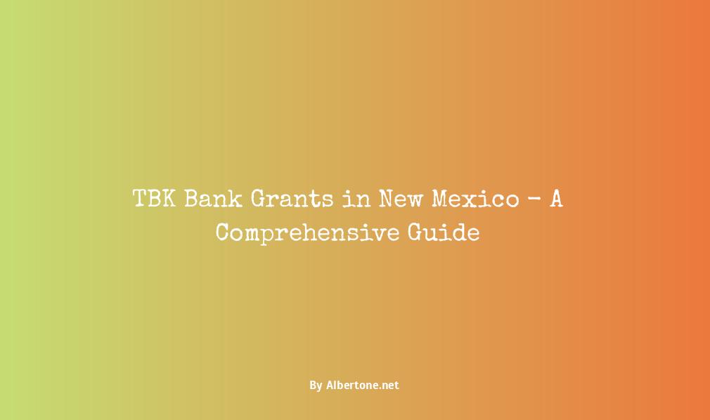 tbk bank grants nm