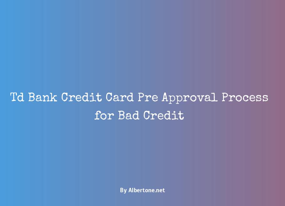 td bank pre approval credit card