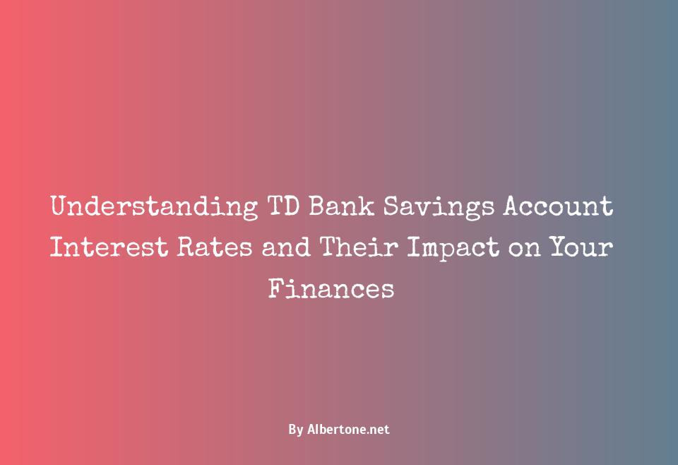 td bank savings account interest rates