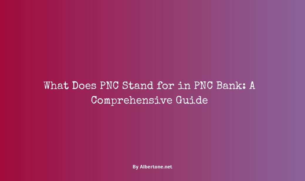 what does pnc stand for in pnc bank