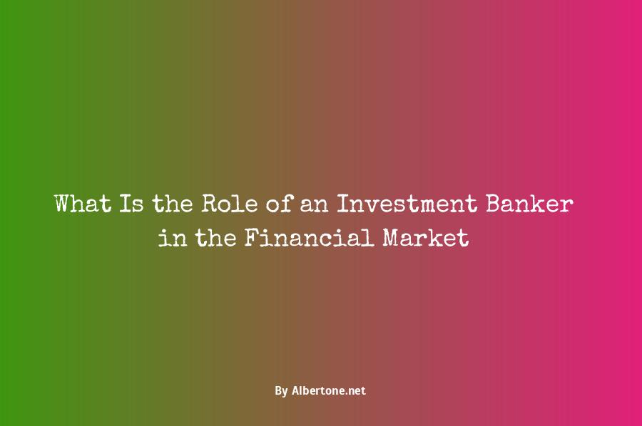 what does an investment banker do