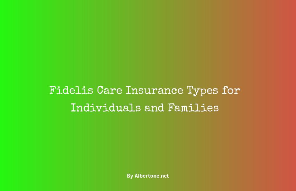 what type of insurance is fidelis care