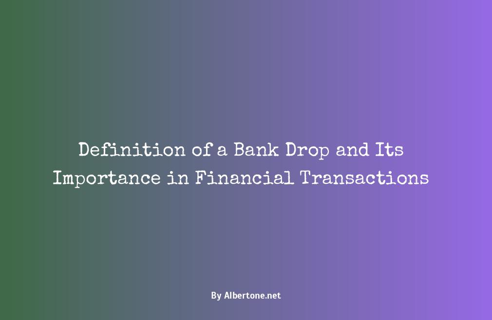 what is a bank drop