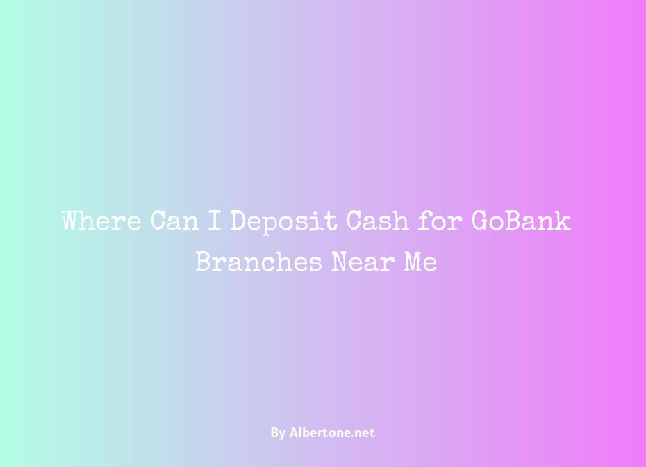 where can i deposit cash for gobank