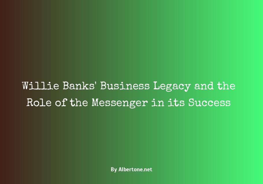 willie banks and the messenger