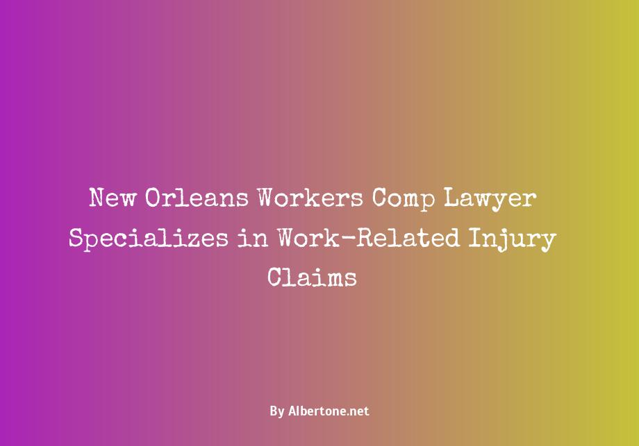 workers comp lawyer new orleans