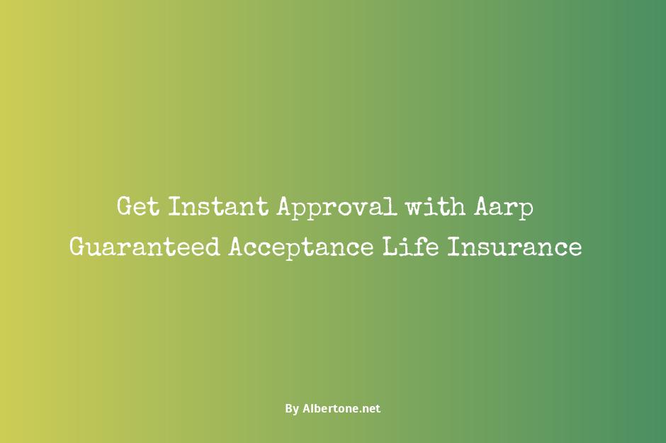 aarp guaranteed acceptance life insurance