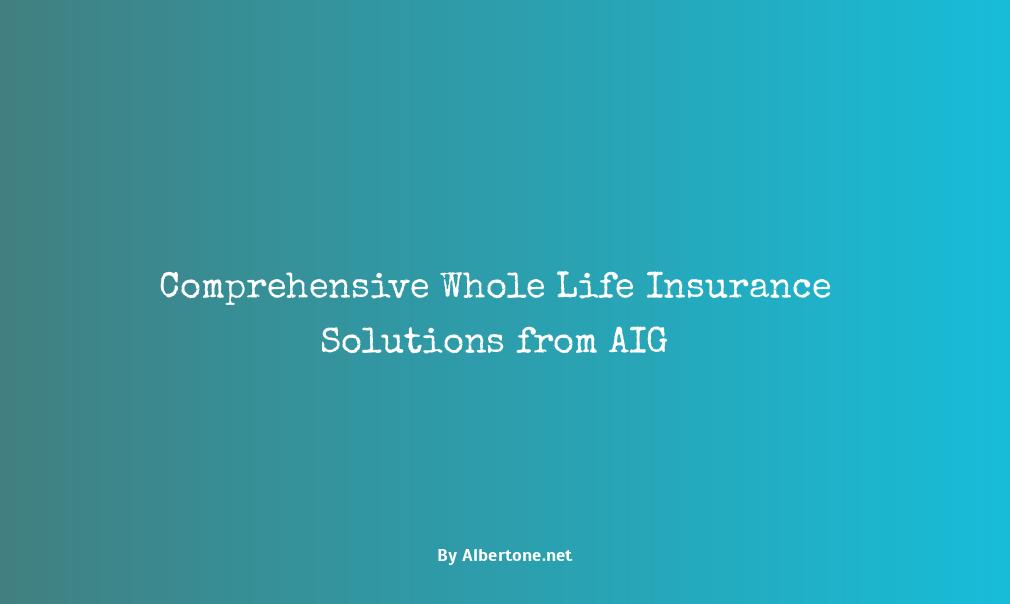 aig whole life insurance