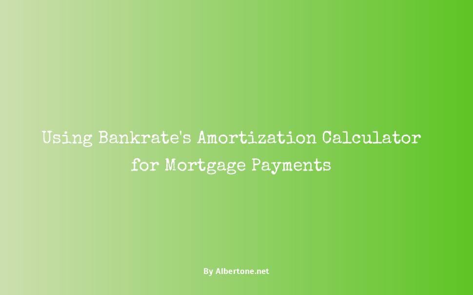 bankrate amortization mortgage calculator