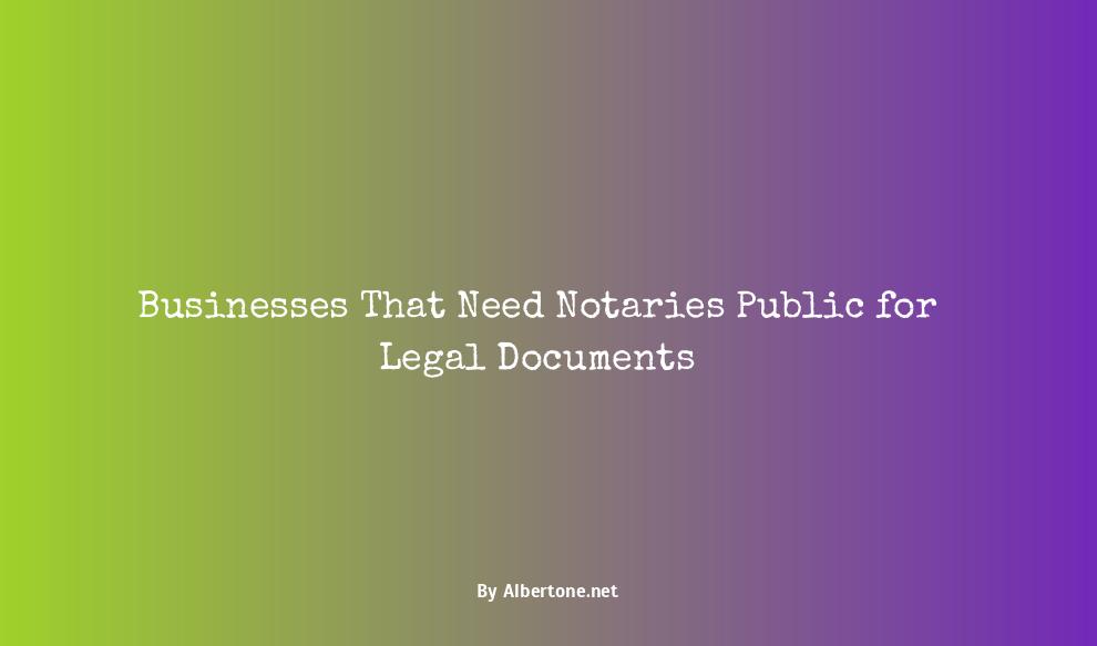 businesses that need notaries