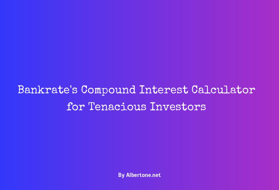 compound interest calculator bankrate